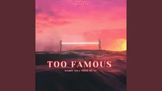 TOO FAMOUS
