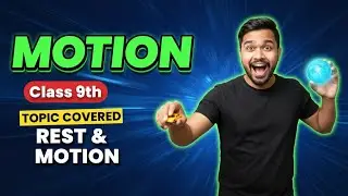Rest or Motion? 🤔 |Part-1| Motion Class 9 Physics|Motion  Explained in an easy way|Motion class 9th|