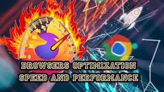 Tips for Optimizing Your Browser Boosting Speed | browsers speed hack