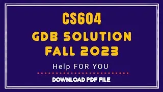 CS604 gdb solution fall 2022/gdb solution cs604 #vu #gdb #helpforyou