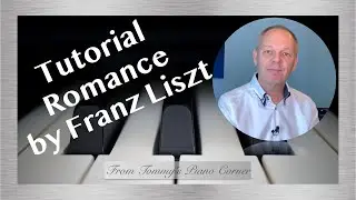 Romance | Franz Liszt | Piano Tutorial