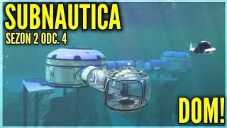 Mój DOM! - SUBNAUTICA #4 [Sezon 2]