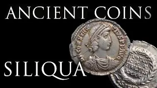 Ancient Coins: The Siliqua, Late Roman Silver