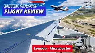 British Airways a319 Flight Review - Flying BA&rsquo;s Shortest Flight, London (LHR) To Manchester (MAN)
