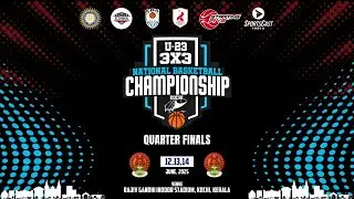 U23 3X3 | NATIONAL BASKETBALL CHAMPIONSHIP 2025 | QUARTER FINALS | KOCHI
