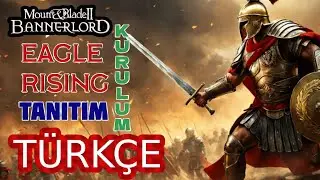 Mount And Blade II Bannerlord - Eagle Rising Mod (İnceleme) Kurulum ve Tanıtım Türkçe!