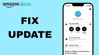 How To Fix And Solve Update On Amazon Alexa App | Final Solution