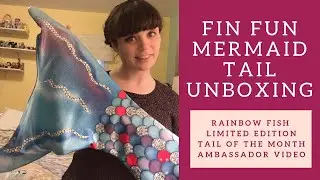 Fin Fun Mermaid Tail Unboxing and Review: Rainbow Fish Limited Edition Tail of the Month!
