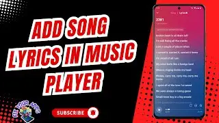 How to Add Song Lyrics in Music Player - Step-by-Step Guide {2025}