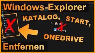 Windows 11: Navigationsleiste im Explorer aufr&auml;umen (Katalog, Start, OneDrive, Bibliotheken etc)