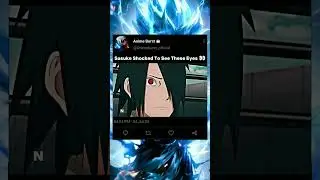 Sasuke Shocked To See These Eyes 👀 || #shorts #shortvideo #naruto #narutoshippuden #sasuke #viral