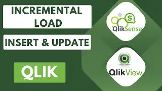 Incremental Load  - Insert and Update (No Delete) #qlik #qlikview #qliksense