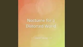 Nocturne for a Distorted World
