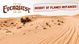 Everquest II | Desert of Flames instances