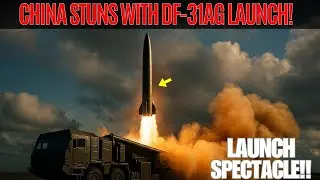 China&rsquo;s DF-31AG Nuclear Missile Launch Shocks the World!