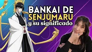 EL BANKAI DE SENJUMARU: SIGNIFICADOS OCULTOS Y EXPLICACIÓN DE LA TEJEDORA DE DESTINOS.