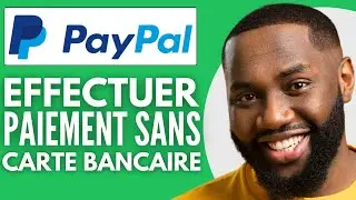 Comment Faire Un Paiement PayPal Sans Carte Bancaire ( Facile )