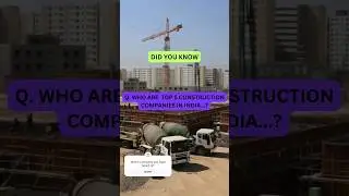 Top 5 construction companies in India #construction #realestate #infrastructure
