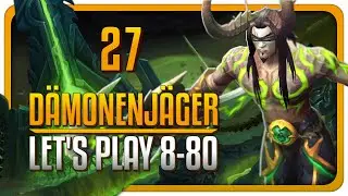 Let's Play WoW - Dämonenjäger - #27 | so....viele....News