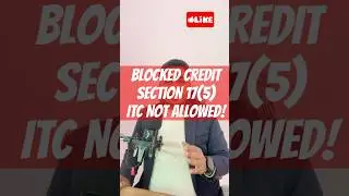 BLOCKED ITC 😱 | Section 17(5) GSTITC NOT ALLOWED?🚫 Section 17(5)STOP! Blocked ITC Explained?