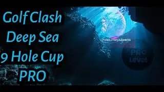 Golf Clash - Pro Division Hole | Qualifying Walkthrough | Deep Sea 9 Hole Cup