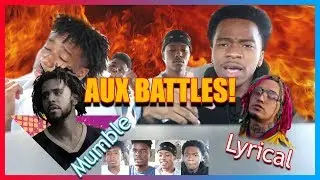 AUX BATTLES: LYRICAL VS MUMBLE RAP!