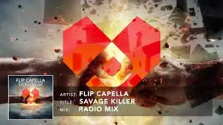 Flip Capella  - Savage Killer