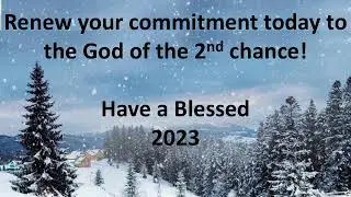 01/01/23 &ldquo;A Fresh Start&rdquo; New Years Message - 2Cor 5:17