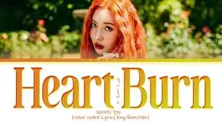 SUNMI Heart Burn Lyrics (선미 열이올라요 가사) (Color Coded Lyrics)