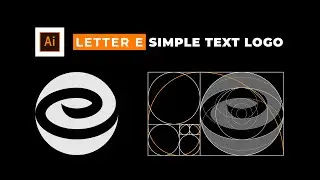 Letter E Logo Design - How to Design a Simple Text Logo with Golden Ratio