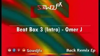 Beat Box 3 Intro (Remix) - Omer J - FLP -  Back Remix Ep