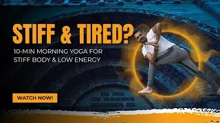 10-Min Morning Yoga for Stiff Body & Low Energy