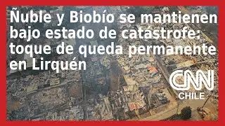 Incendios Región del Bíobío y Ñuble: alerta por foco en Tomé y toque de queda permanente en Lirquén