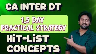 CA INTER DT - 1.5 DAY STRATEGY AND HIT LIST CONCEPTS FOR JAN 26 EXAMS