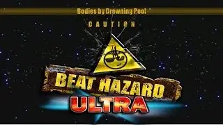 Beat Hazard Ultra | Bodies by Drowning Pool