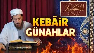 KEBAİR GÜNAHLAR 1.BÖLÜM- BÜYÜK VE KÜÇÜK GÜNAHLAR