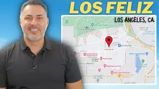 Los Feliz, Los Angeles Explained! | Moving to Los Feliz