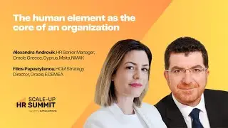 HR ScaleUp Summit 05.2024|The human element as the core of an organization Androvik & Papastylianou