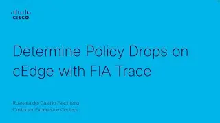 How to Determine Policy Drops on Cisco cEdge Using FIA Trace | Troubleshooting Guide
