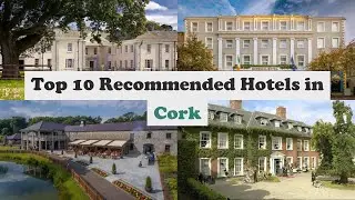 Top 10 Recommended Hotels In Cork | Luxury Hotels In Cork