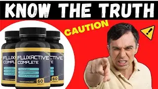 [ALERT] Fluxactive Complete does it work? Fluxactive complete supplement reviews!