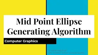 Mid Point Ellipse Drawing Algorithm : Computer Graphics
