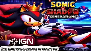 Sonic X Shadow Generations Metacritic Scores IGN  Let's Talk