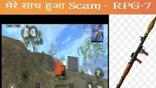 मेरे साथ हुया SCAM😡😡 - RPG-7 Video by Captain GAMING