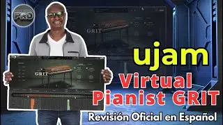 🎹ujam Virtual Pianist GRIT🎹 -Revisi&oacute;n Oficial en Espa&ntilde;ol-
