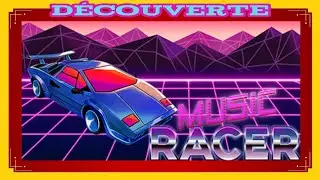 Music Racer : D&eacute;couverte (FR) - Sur La Route de la Musique.