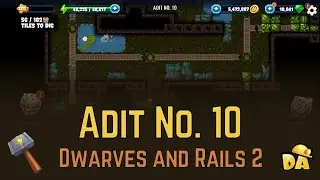 Adit No. 10 - Dwarves and Rails 2 - Diggy's Adventure