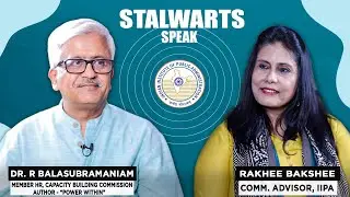 #StalwartsSpeak with Dr R Balasubramaniam, Member HR, Capacity Building Commission l Power Within