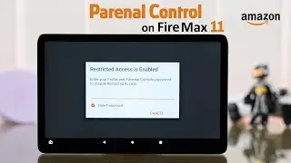 Amazon Fire Tablet: How to Setup Parental Control on Max 11!