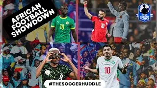 The Soccer Huddle Eps 149 | SENEGAL, EGYPT, NIGERIA, MOROCCO & AFCON25